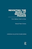 Variorum Collected Studies- Revisiting the Music of Medieval France