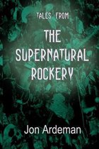 Tales from the Supernatural Rockery
