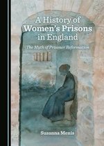 A History of Women's Prisons in England