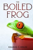 The Boiled Frog