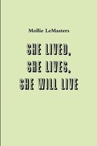 she lived, she lives, she will live