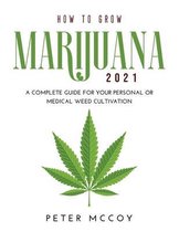 How to Grow Marijuana 2021