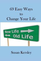 69 Easy Ways to Change Your Life