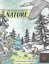 Coloring books for adults: Adult coloring book animals and NATURE