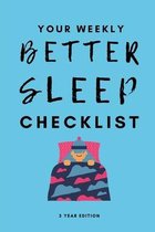 Your Weekly Better Sleep Checklist, 3 Year Edition