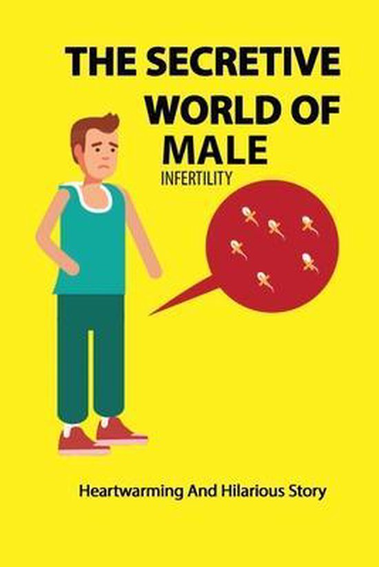 The Secretive World Of Male Infertility - cover