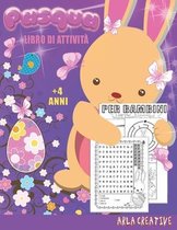 Pasqua Libro di Attivita per Bambini + 4 Anni