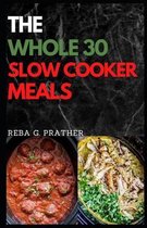 The Whole30 Slow Cooker Meals