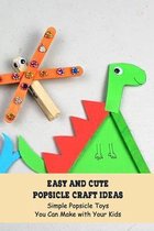 Easy and Cute Popsicle Craft Ideas