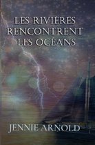 Les Rivieres Rencontrent les Oceans