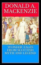 Wonder Tales from Scottish Myth and Legend( illustrated edition)