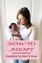 How To Adopt: Everything You Want To Know