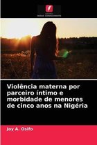 Violência materna por parceiro íntimo e morbidade de menores de cinco anos na Nigéria