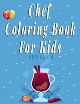 Chef Coloring Book for kids: Food coloring books for kids ages 2-4-8