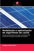 Modelação e optimização de algoritmos de cache