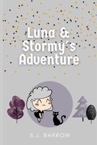 Luna and Stormys Adventure- Luna and Stormys Adventure