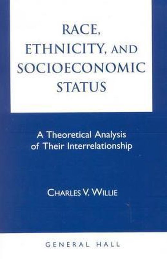 Race, Ethnicity, and Socioeconomic Status, Charles Vert Willie