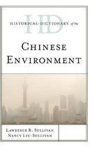 Historical Dictionaries of Asia, Oceania, and the Middle East- Historical Dictionary of the Chinese Environment