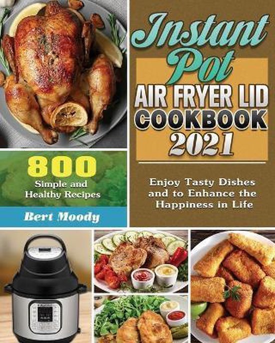 Instant Pot Air Fryer Lid Cookbook 2021 - cover