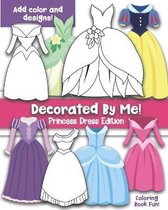 Decorated By Me! Princess Dress Edition