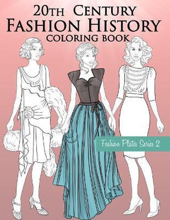 Fashion Plates- 20th Century Fashion History Coloring Book - cover