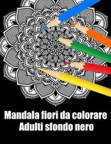 Mandala fiori da colorare adulti sfondo nero