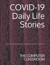 COVID-19 Daily Life Stories