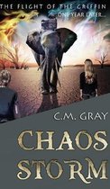 Chaos Storm (The Flight of the Griffin Book 2)