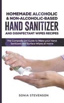 Homemade Alcoholic & Non-Alcoholic-Based Hand Sanitizer and Disinfectant Wipes Recipes