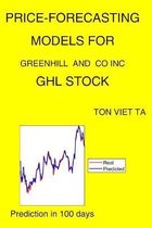 Price-Forecasting Models for Greenhill and CO Inc GHL Stock