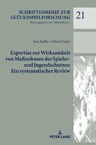 Schriftenreihe Zur Gl�cksspielforschung- Expertise zur Wirksamkeit von Ma�nahmen des Spieler- und Jugendschutzes