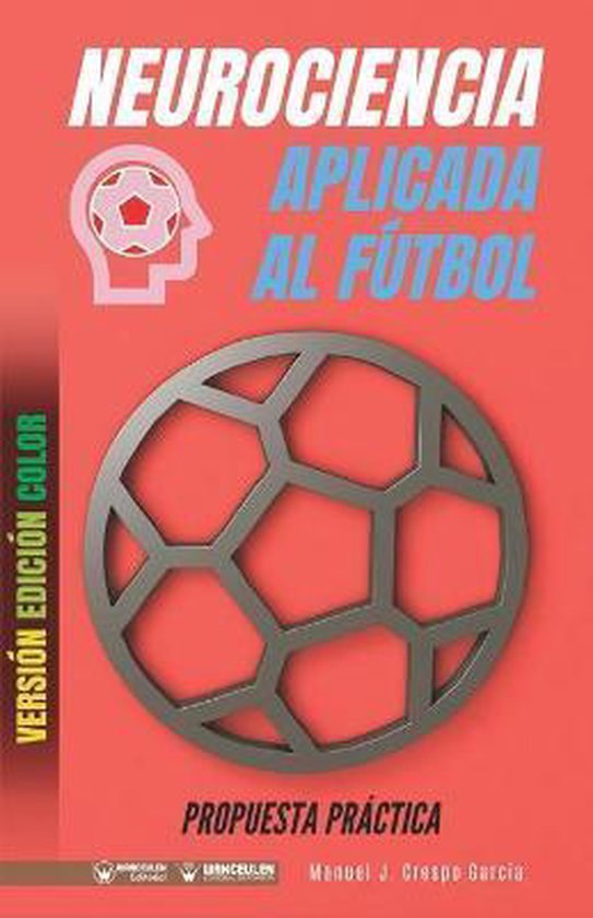 Neurociencia aplicada al fútbol. Propuesta práctica - cover