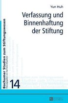 Bochumer Studien Zum Stiftungswesen- Verfassung Und Binnenhaftung Der Stiftung