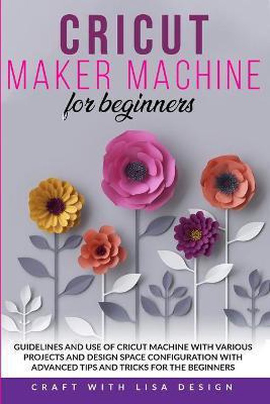 Cricut Maker Machine for Beginners, Craft With Lisa Design