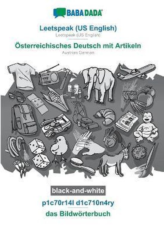 BABADADA black-and-white, Leetspeak (US English) - Österreichisches Deutsch mit Artikeln, p1c70r14l d1c710n4ry - das Bildwörterbuch