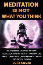 Meditation Is Not What You Think