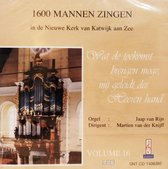 Wat de toekomst brengen moge, mij geleidt des Heeren hand - 1600 mannen zingen in de Nieuwe Kerk te Katwijk aan Zee - Volume 16 / Orgel Jaap van Rijn - O.l.v. Martien van der Knijf
