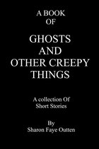 A Book of Ghosts and Other Creepy Things