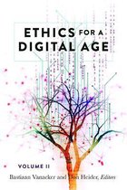 Ethics for a Digital Age, Vol. II