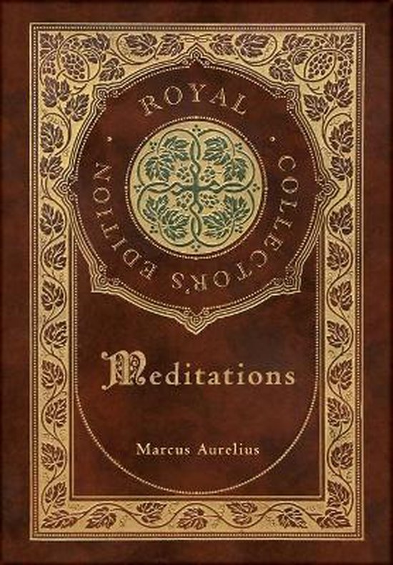 Meditations (Royal Collector's Edition) (Annotated) (Case Laminate Hardcover with Jacket)