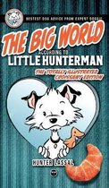 Little Hunterman-The Big World According to Little Hunterman