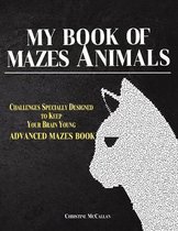 My Book of Mazes Animals: Fun and Relaxing Activities for Adults