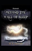 Beyond the Wall of Sleep Illustrated