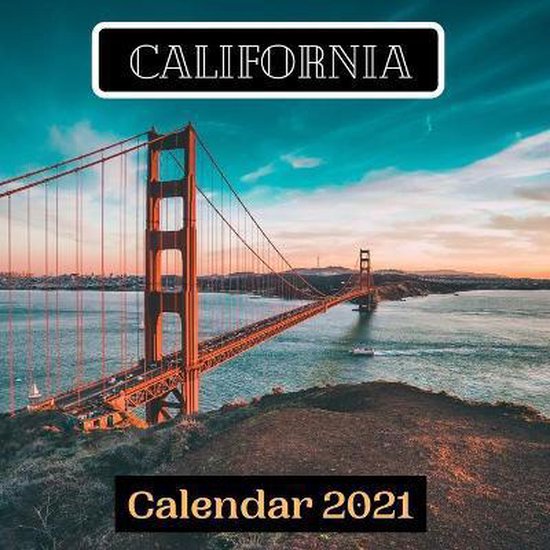 california-calendar-2021-california-calendar-2021-publishing