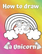 How to draw a Unicorn