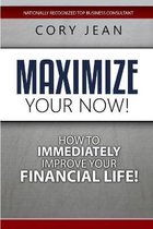 Maximize Your Now