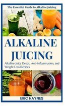 Alkaline Juicing (Large Print Edition)