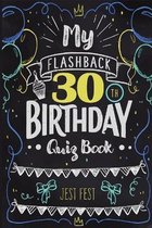 My Flashback 30th Birthday Quiz Book