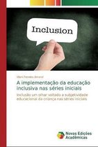 A implementação da educação inclusiva nas séries iniciais