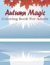Autumn Magic Coloring Book For Adults